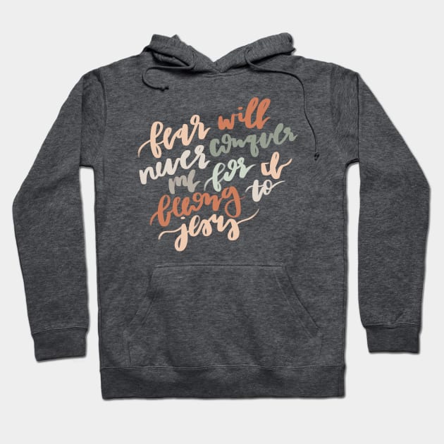 "fear will never conquer me for i belong to jesus" worship lyrics quote Hoodie by andienoelm